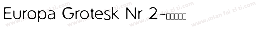 Europa Grotesk Nr 2字体转换